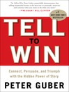 Tell to Win (MP3): Connect, Persuade, and Triumph with the Hidden Power of Story